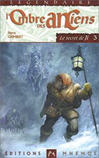 Pierre Grimbert - Le Secret de Ji 3 - L'Ombre des anciens