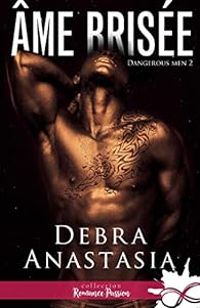 Couverture du livre Âme brisée - Debra Anastasia