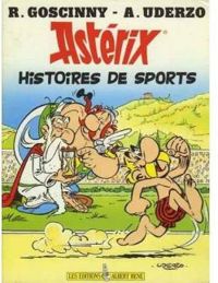 Couverture du livre Astérix : Histoires de sports - Rene Goscinny - Albert Uderzo