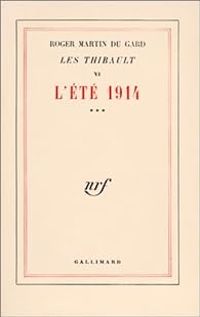 Roger Martin Du Gard - Les Thibault (3/5) : L'été 1914