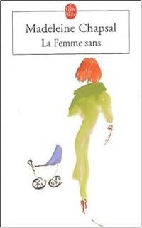 Madeleine Chapsal - La femme sans