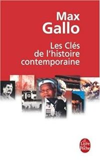 Couverture du livre Les clés de l'histoire contemporaine  - Max Gallo