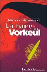 Couverture du livre La haine du Vorkeul - Michel Honaker