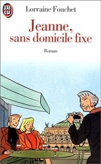 Couverture du livre Jeanne, sans domicile fixe - Lorraine Fouchet