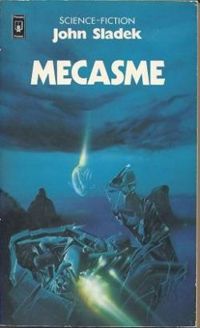 John Thomas Sladek - Mecasme