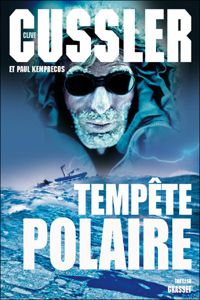 Clive Cussler - Paul Kemprecos - Tempête polaire