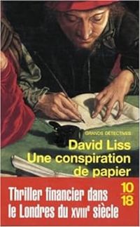 David Liss - Une conspiration de papier