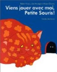 Robert Kraus - Viens jouer avec moi, petite souris!