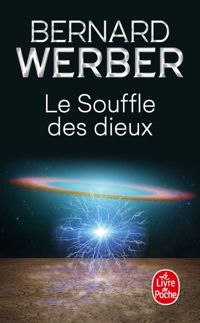 Couverture du livre Le Souffle des Dieux [Format : Poche] - Bernard Werber