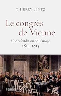 Couverture du livre Le congrès de Vienne  - Thierry Lentz