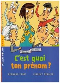 Bernard Friot - C'est quoi ton prénom ?