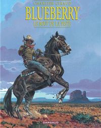 Couverture du livre Le Bout de la piste - Jean Michel Charlier - Jean Giraud