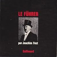 Joachim C Fest - le führer 1933-1945