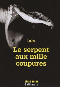 Couverture du livre Le serpent aux mille coupures - Doa 