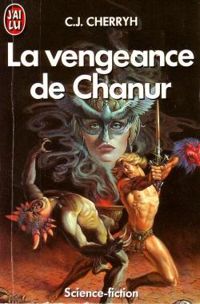 Carolyn Janice Cherryh - La Vengeance de Chanur