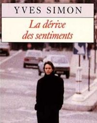 Yves Simon - La Dérive des sentiments - Prix Médicis 1989