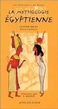 Couverture du livre La mythologie égyptienne - Claude Helft