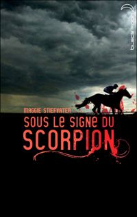 Couverture du livre Sous le signe du scorpion  - Maggie Stiefvater