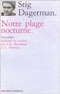 Stig Dagerman - Notre plage nocturne