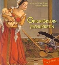 Couverture du livre Grigrigredin Menufretin - Jacob Et Wilhelm Grimm