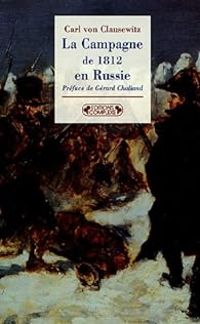 Carl Von Clausewitz - La Campagne de 1812 en Russie