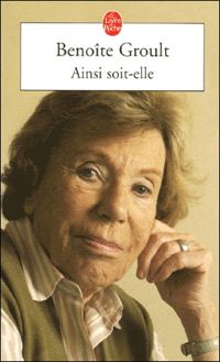 Benoîte Groult - Ainsi soit-elle