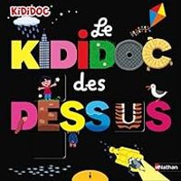 Couverture du livre Le Kididoc des dessus / dessous - Cecile Jugla