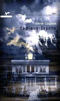 Herve Gagnon - Cap aux Esprits