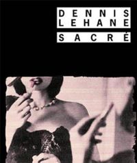 Dennis Lehane - Sacré