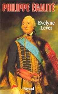 Evelyne Lever - Philippe Egalité