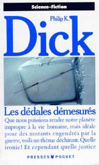 Philip K Dick - Les dédales démesurés