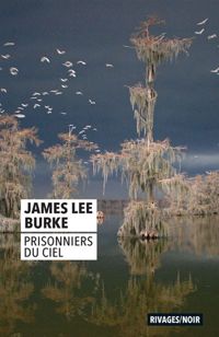 James Lee Burke - Prisonniers du ciel