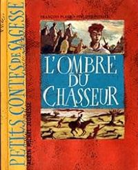 Francois Place - L'ombre du chasseur