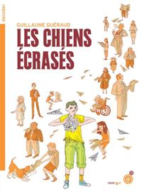 Guillaume Guéraud - Les chiens écrasés