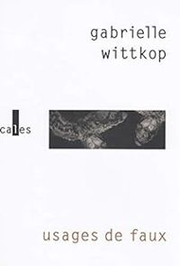 Gabrielle Wittkop Menardeau - Usages de faux