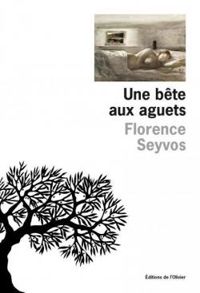 Florence Seyvos - Une bête aux aguets