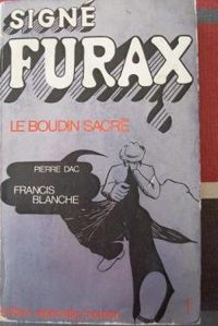 Francis Blanche - Pierre Dac - Signé Furax : Le Boudin sacré