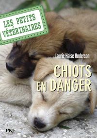 Laurie Halse Anderson - Chiots en danger 