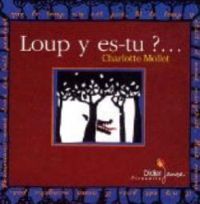 Charlotte Mollet - Loup y es-tu ?...