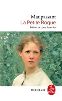 Couverture du livre La Petite Roque - Guy De Maupassant