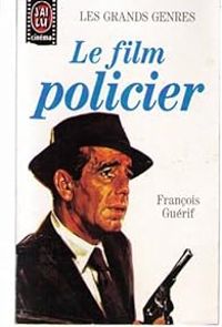 Francois Guerif - Le film policier