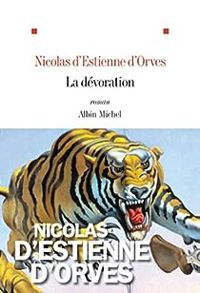 Nicolas Estienne D'orves - La Dévoration