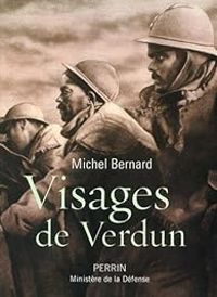 Couverture du livre Visages de Verdun - Michel Bernard