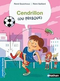 Rene Gouichoux - Remi Saillard - Cendrillon (ou presque)