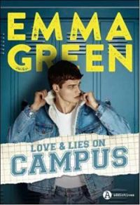 Emma Green - Love & lies on campus - Intégrale