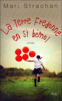 Couverture du livre La Terre fredonne en si bémol - Mari Strachan