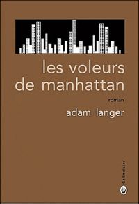 Adam Langer - Les voleurs de Manhattan