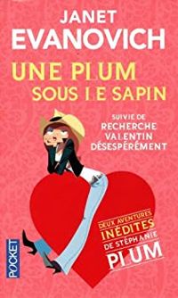 Janet Evanovich - Une Plum sous le sapin suivi de Recherche Valentin désespérément (BEST t. 15451)