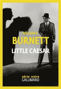 William R. Burnett - Little Caesar