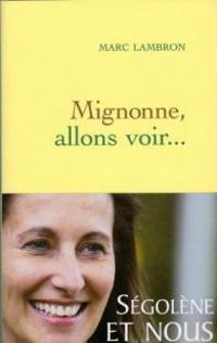 Couverture du livre Mignonne, allons voir-- - Marc Lambron